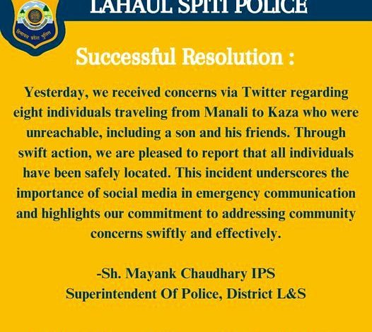 Police found 8 people who had gone from Manali to visit Kaza, this incident underlines the importance of social media in emergency communication - Mayank Chaudhary